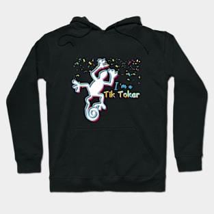 I am TikToker - Dancing Lizard Funny Hoodie